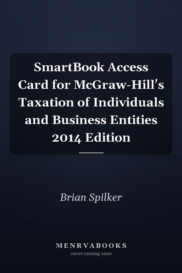 SmartBook Access Card for McGraw-Hill's Taxation of Individuals and Business Entities 2014 Edition