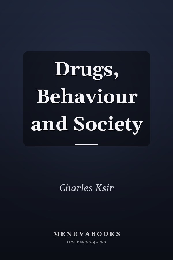 Drugs, Behaviour and Society
