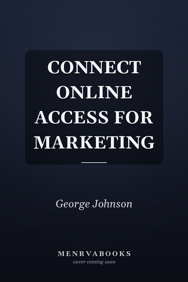 CONNECT ONLINE ACCESS FOR MARKETING