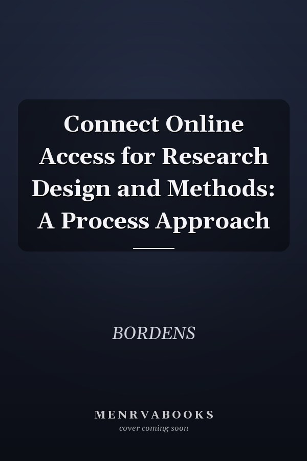 Connect Online Access for Research Design and Methods: A Process Approach