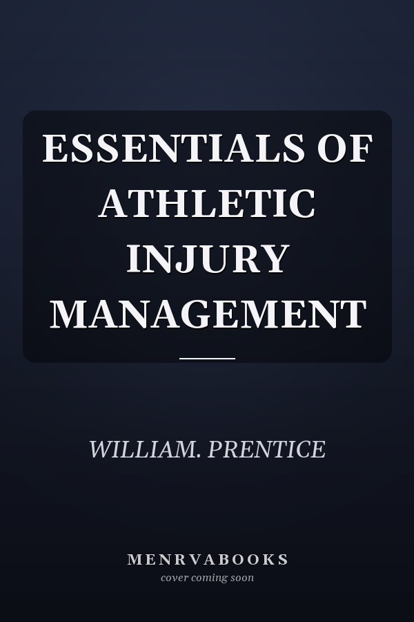 ESSENTIALS OF ATHLETIC INJURY MANAGEMENT