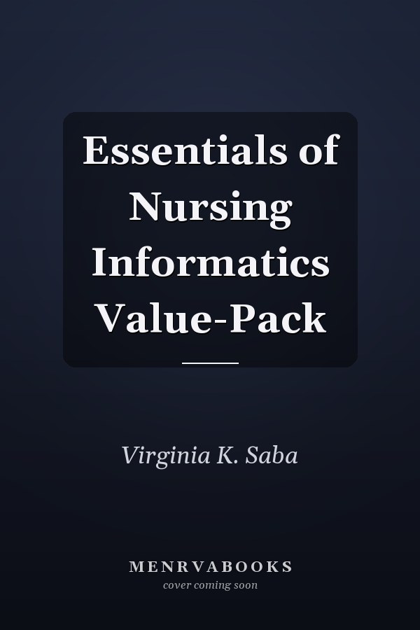 Essentials of Nursing Informatics Value-Pack