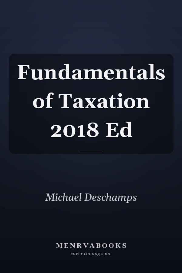 Fundamentals of Taxation 2018 Ed