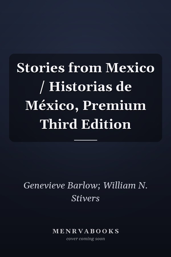 Stories from Mexico / Historias de México, Premium Third Edition