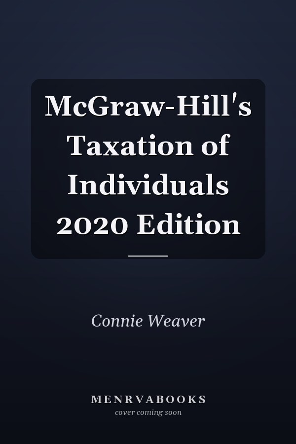 McGraw-Hill's Taxation of Individuals 2020 Edition
