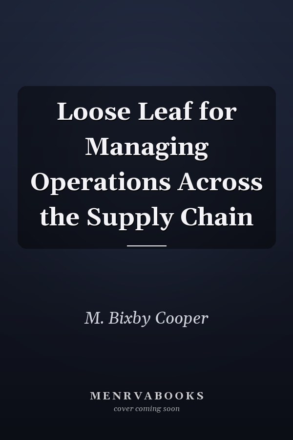 Loose Leaf for Managing Operations Across the Supply Chain