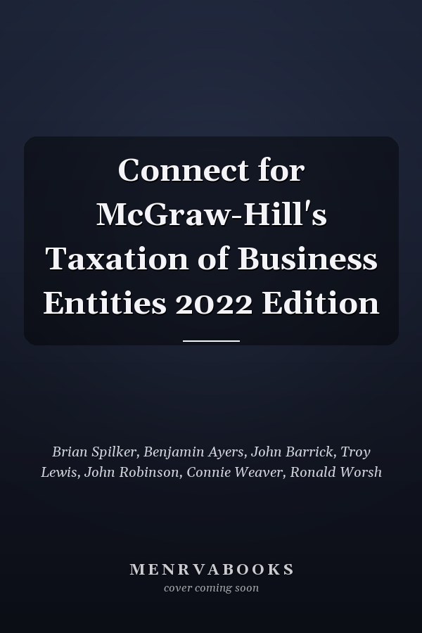 Connect for McGraw-Hill's Taxation of Business Entities 2022 Edition