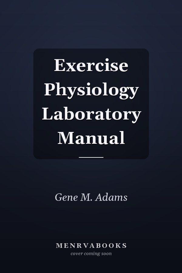Exercise Physiology Laboratory Manual