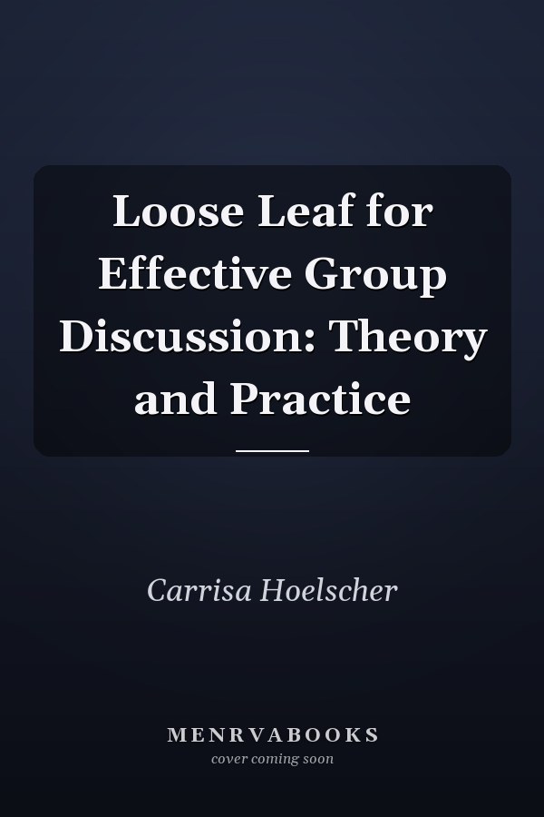 Loose Leaf for Effective Group Discussion: Theory and Practice