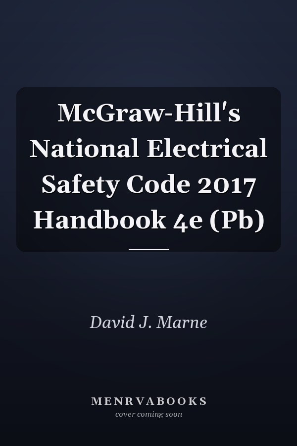 McGraw-Hill's National Electrical Safety Code 2017 Handbook 4e (Pb)
