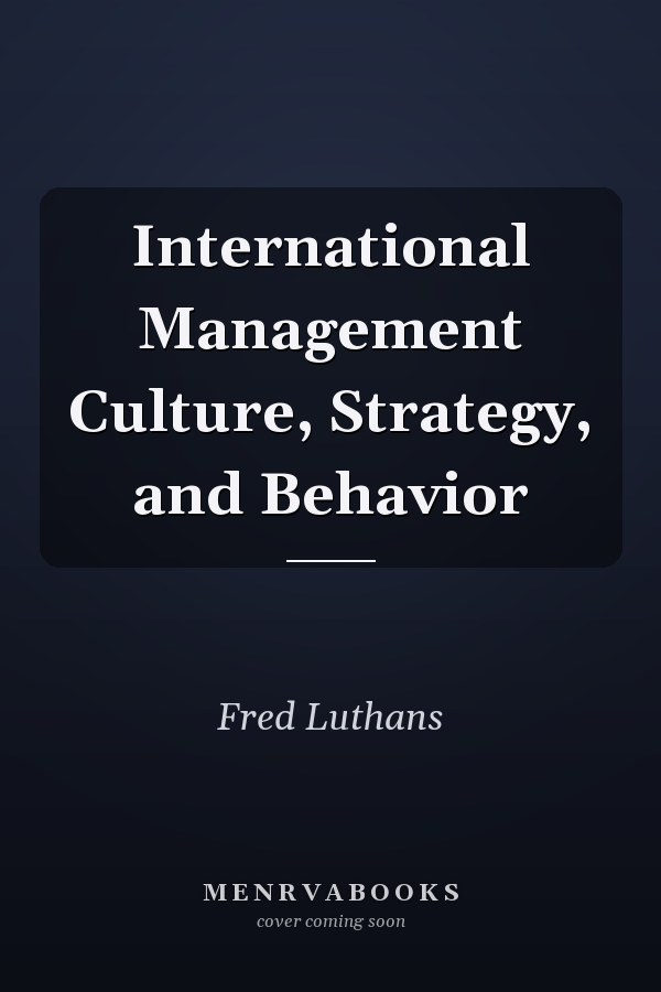 International Management Culture, Strategy, and Behavior