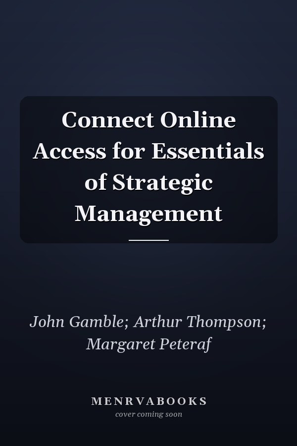 Connect Online Access for Essentials of Strategic Management