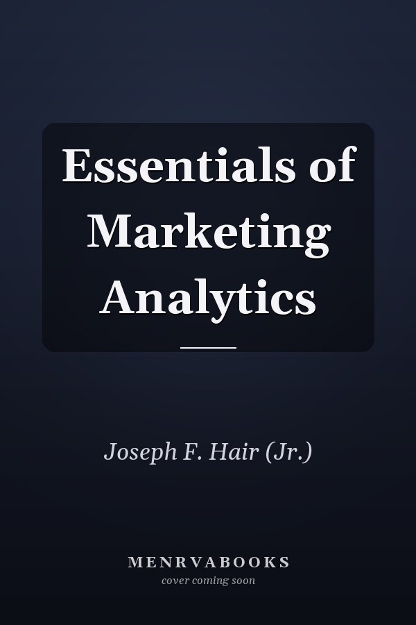 Essentials of Marketing Analytics