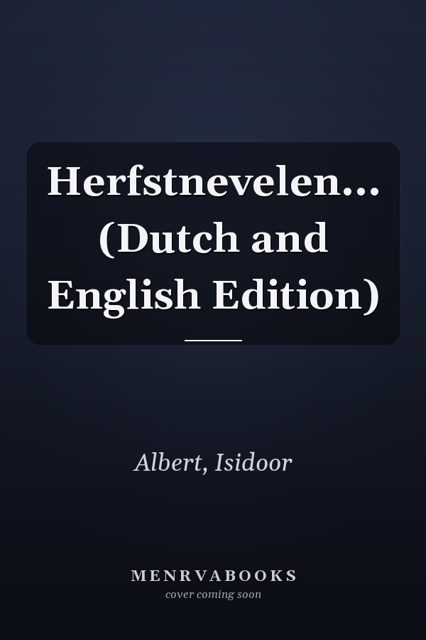 Herfstnevelen... (Dutch and English Edition)