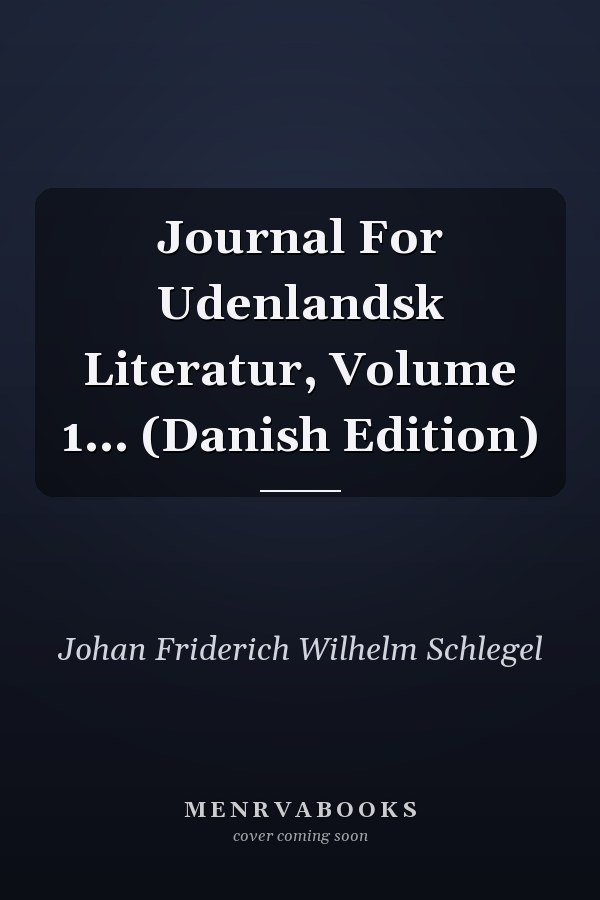Journal For Udenlandsk Literatur, Volume 1... (Danish Edition)
