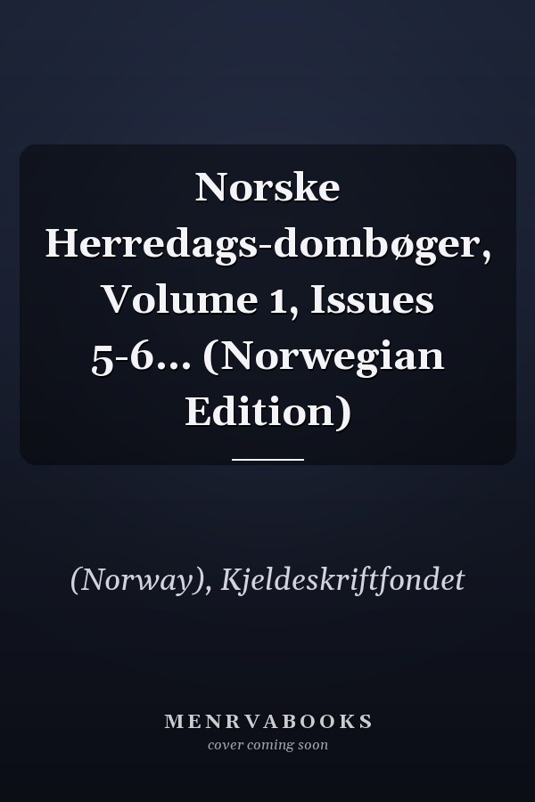 Norske Herredags-dombøger, Volume 1, Issues 5-6... (Norwegian Edition)