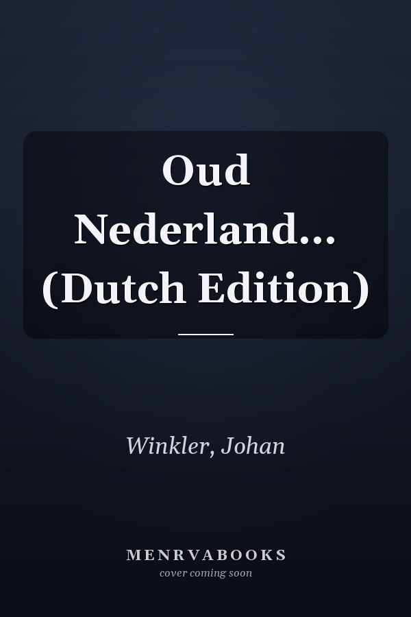Oud Nederland... (Dutch Edition)