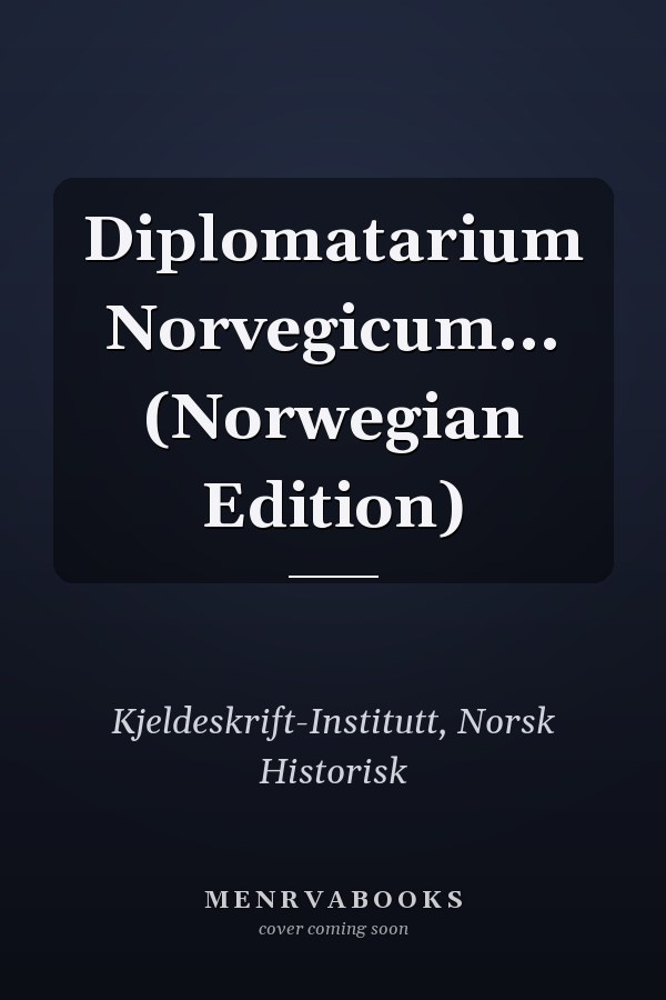 Diplomatarium Norvegicum... (Norwegian Edition)