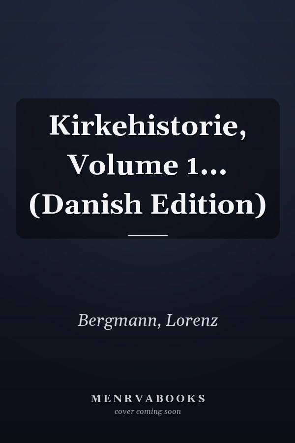 Kirkehistorie, Volume 1... (Danish Edition)