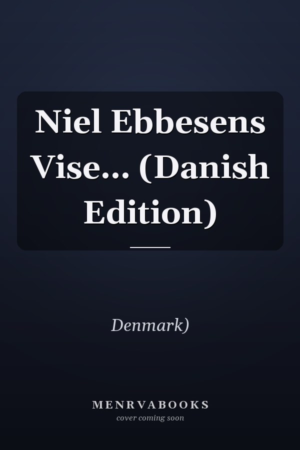 Niel Ebbesens Vise... (Danish Edition)
