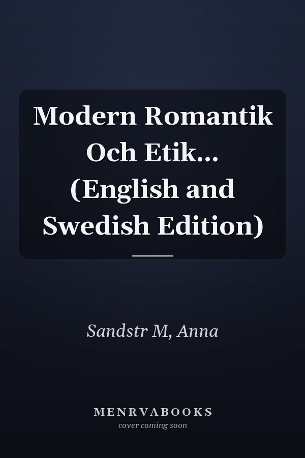 Modern Romantik Och Etik... (English and Swedish Edition)