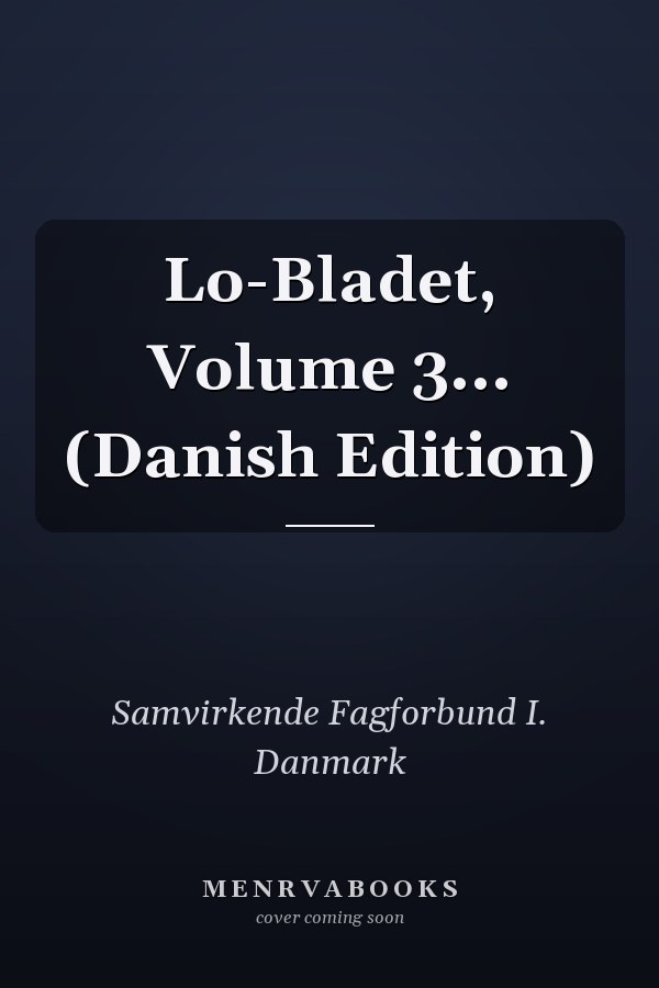 Lo-Bladet, Volume 3... (Danish Edition)