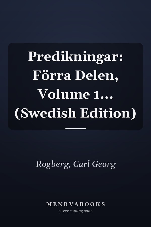 Predikningar: Förra Delen, Volume 1... (Swedish Edition)