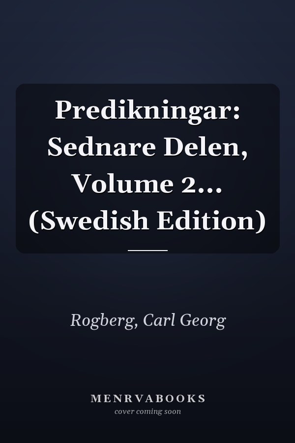 Predikningar: Sednare Delen, Volume 2... (Swedish Edition)