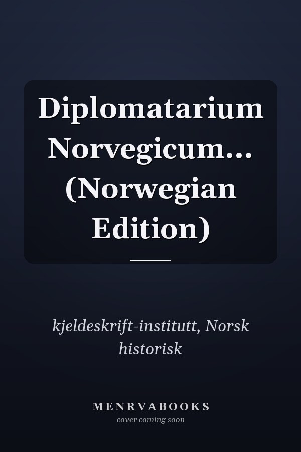 Diplomatarium Norvegicum... (Norwegian Edition)