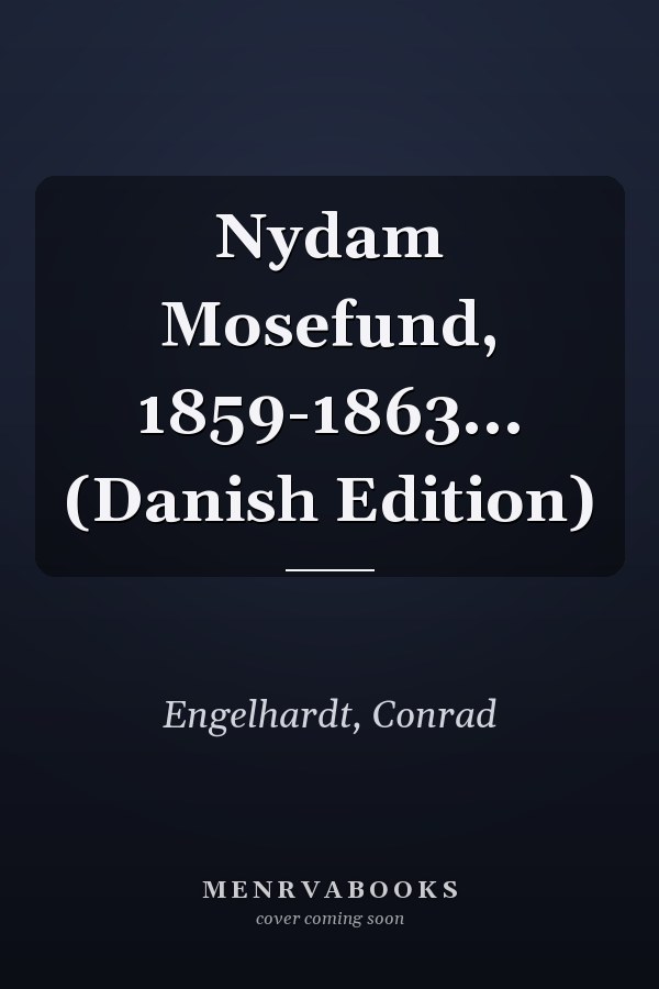 Nydam Mosefund, 1859-1863... (Danish Edition)