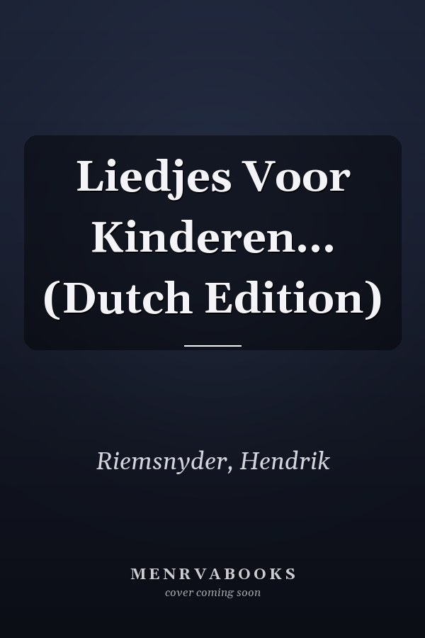 Liedjes Voor Kinderen... (Dutch Edition)