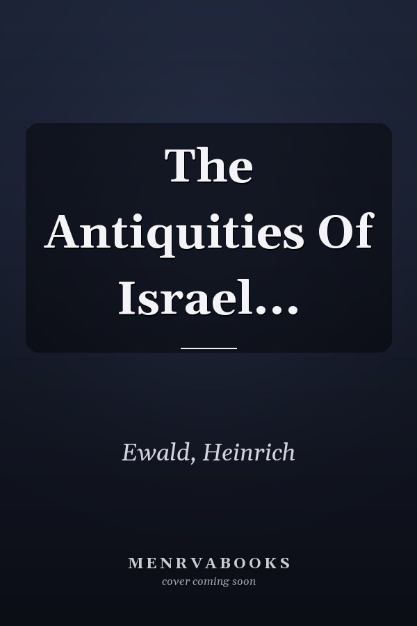 The Antiquities Of Israel...