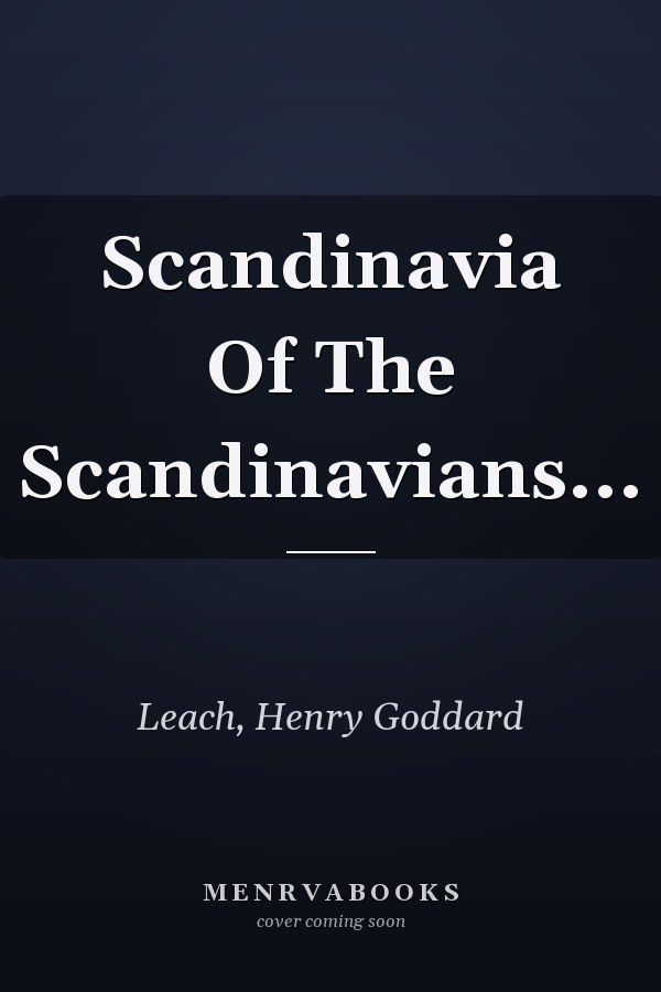 Scandinavia Of The Scandinavians...