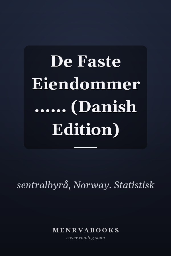 De Faste Eiendommer ...... (Danish Edition)