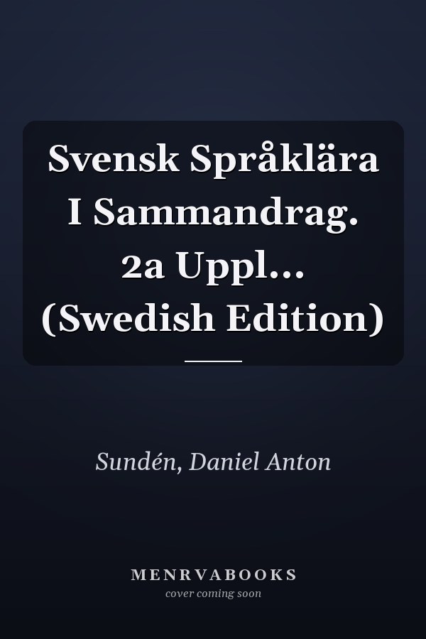 Svensk Språklära I Sammandrag. 2a Uppl... (Swedish Edition)