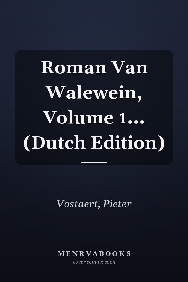 Roman Van Walewein, Volume 1... (Dutch Edition)