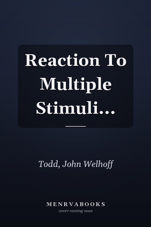 Reaction To Multiple Stimuli...