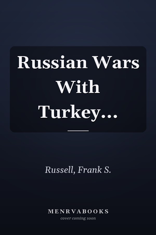 Russian Wars With Turkey...