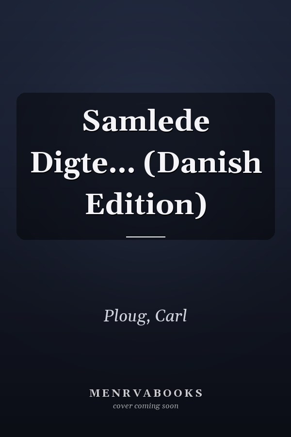 Samlede Digte... (Danish Edition)