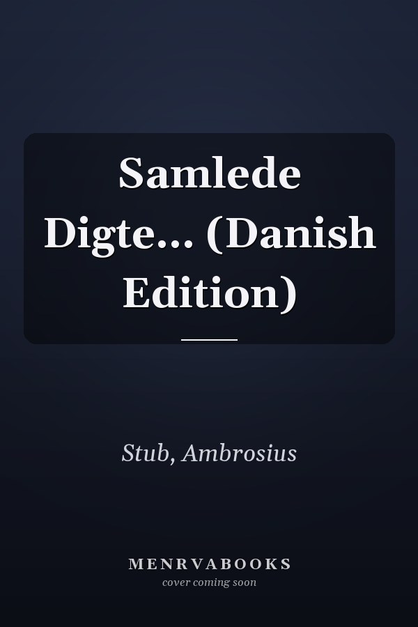 Samlede Digte... (Danish Edition)