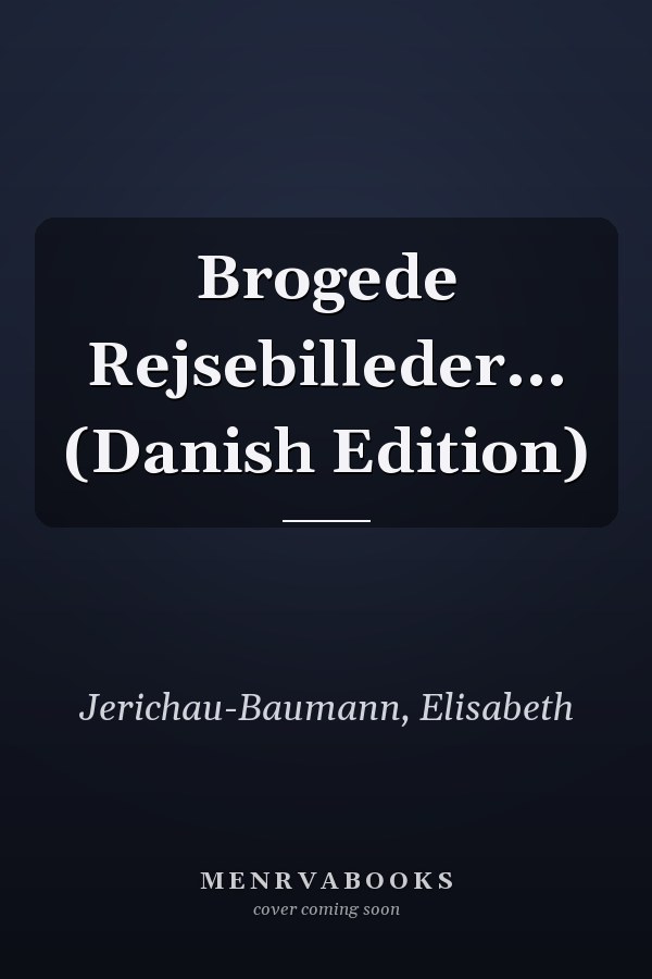 Brogede Rejsebilleder... (Danish Edition)