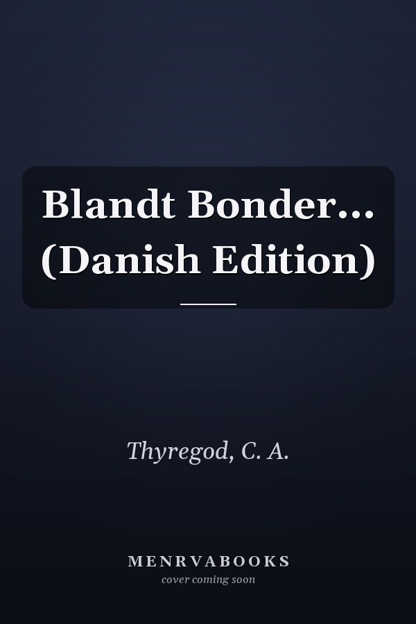 Blandt Bonder... (Danish Edition)