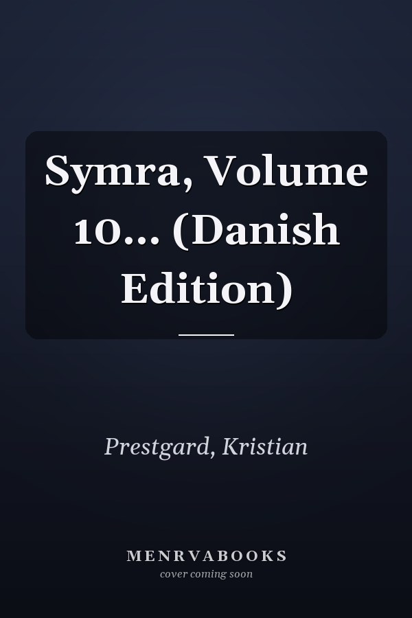 Symra, Volume 10... (Danish Edition)