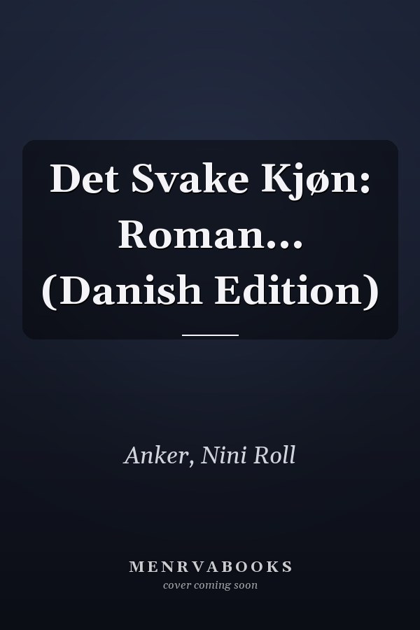 Det Svake Kjøn: Roman... (Danish Edition)
