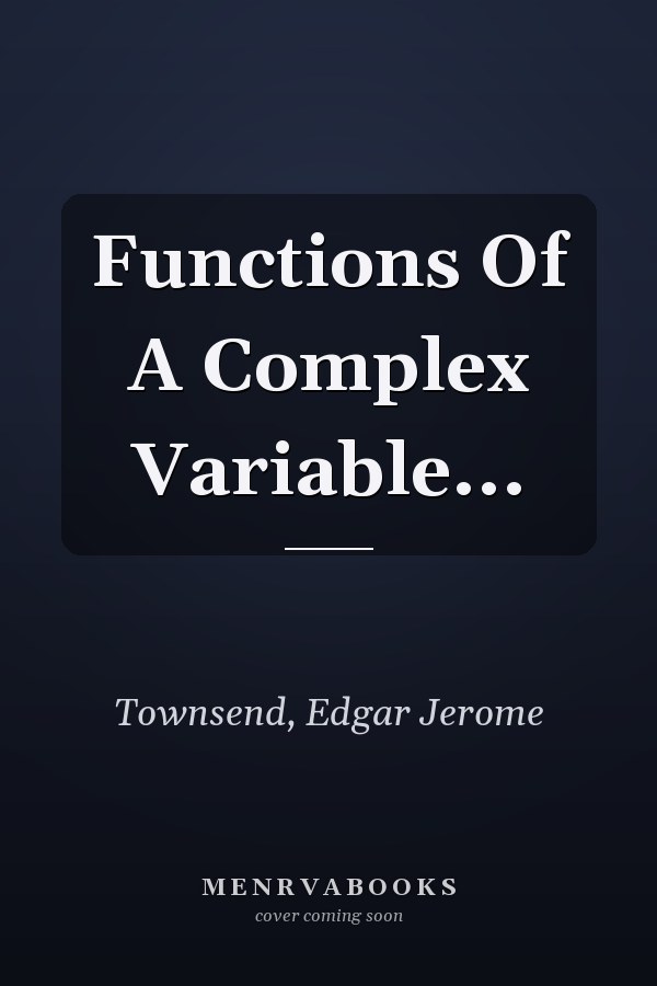 Functions Of A Complex Variable...