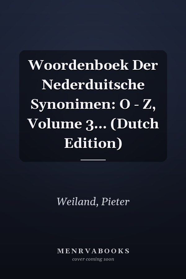 Woordenboek Der Nederduitsche Synonimen: O - Z, Volume 3... (Dutch Edition)