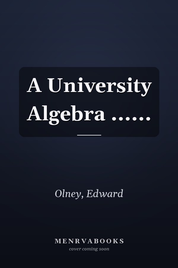 A University Algebra ......