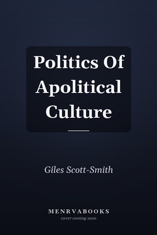 Politics Of Apolitical Culture