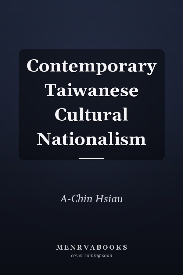 Contemporary Taiwanese Cultural Nationalism