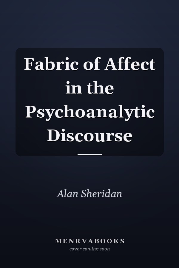 Fabric of Affect in the Psychoanalytic Discourse